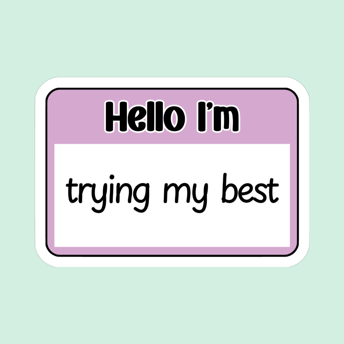 Hello, I'm trying my best - funny sticker