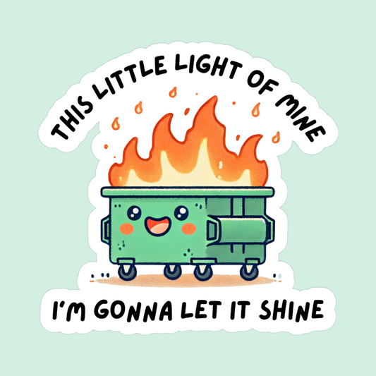 This little light of mine, I'm gonna let it shine - funny sticker