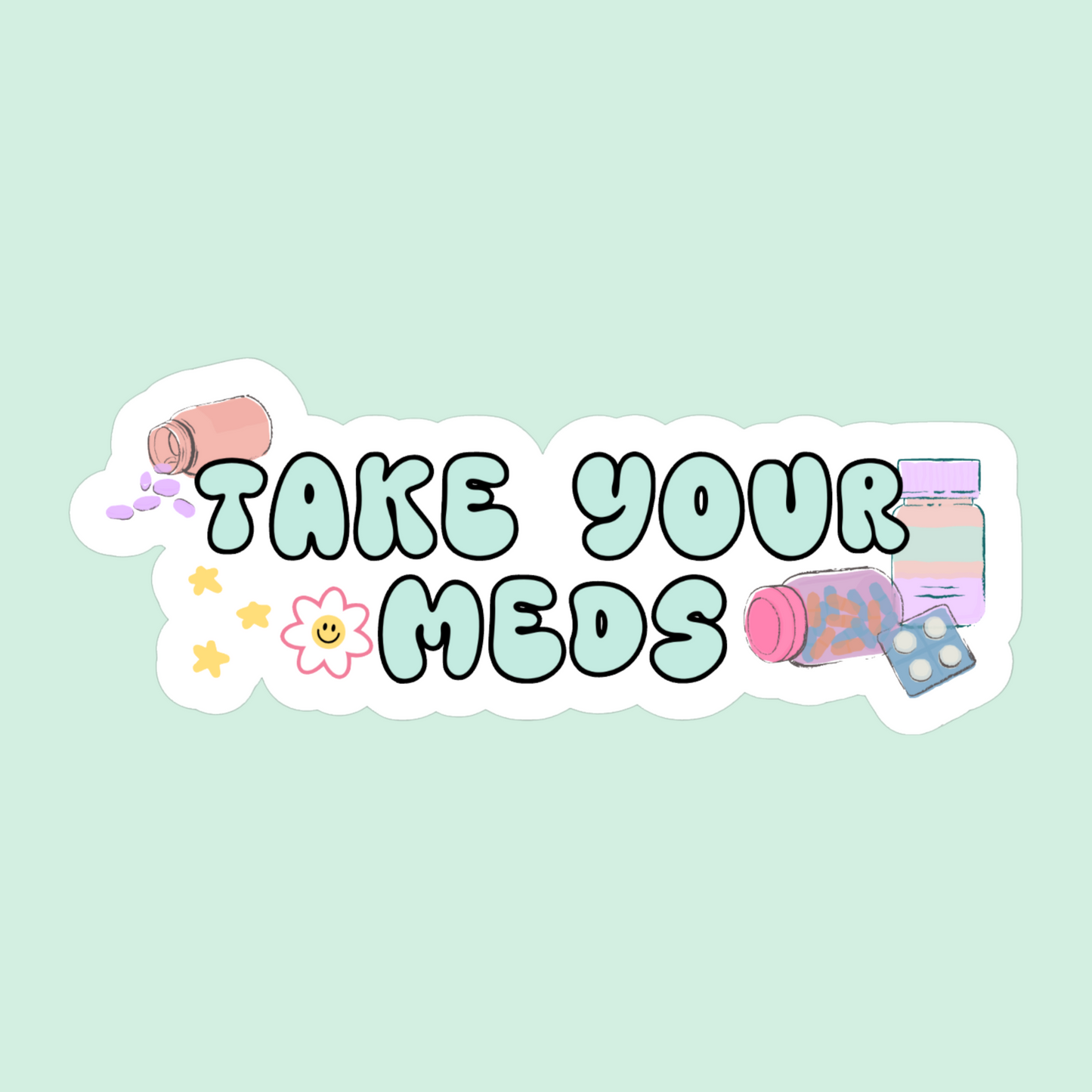 Take your meds - funny sticker