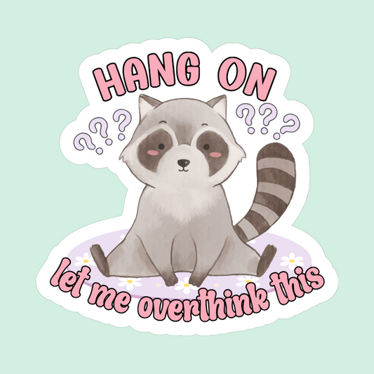 Hang on, let me overthink this - funny sticker