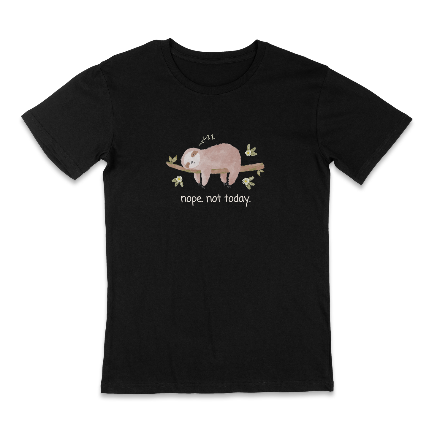 Nope. Not today. - funny sloth t-shirt