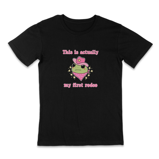 This is actually my first rodeo - funny t-shirt