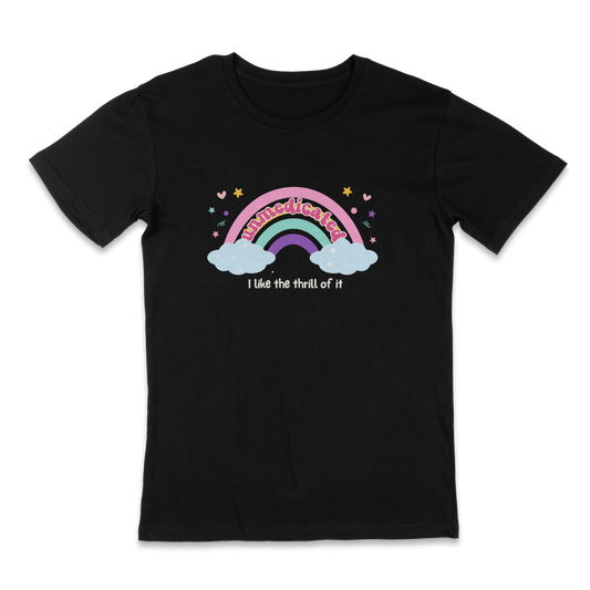 Unmedicated (I like the thrill of it) - funny t-shirt